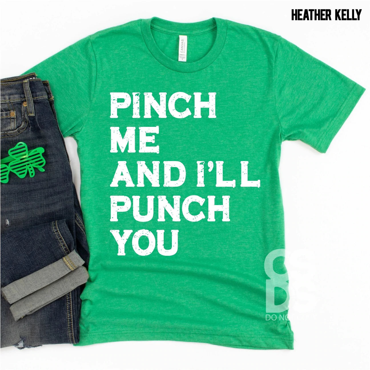 Pinch Me and I’ll Punch You St. Patrick’s Day Bella Canvas T-shirt Pinch Me and I’ll Punch You St. Patrick’s Day Bella Canvas T-shirt