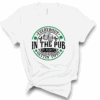 St. Patrick’s Day Everybody in the Club Getting Tipsy Bella Canvas T-shirt