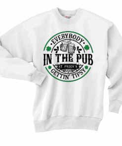 St. Patrick’s Day Everybody in the Pub Getting Tipsy Crewneck Sweatshirt