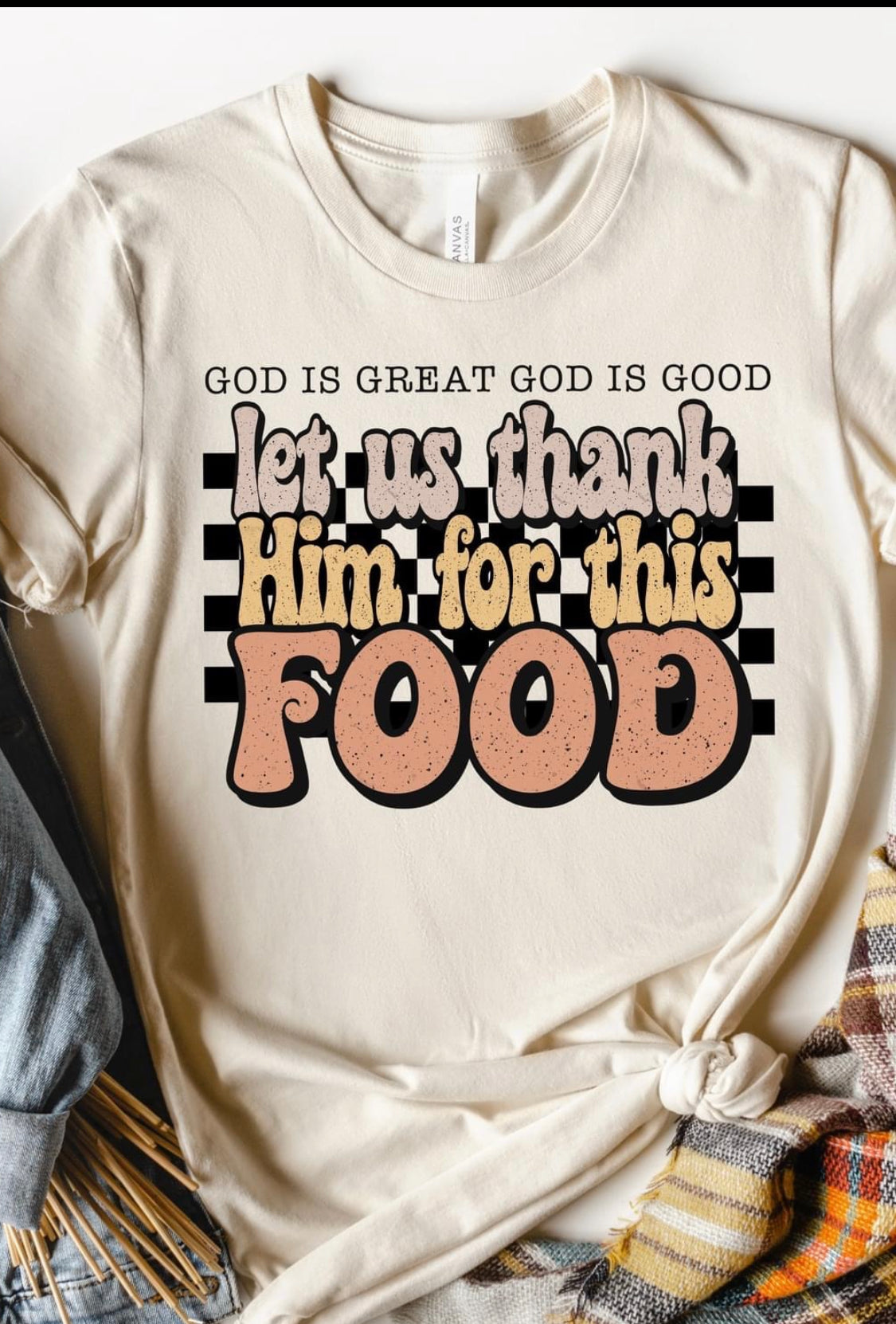 Thank him for our food Thank him for our food