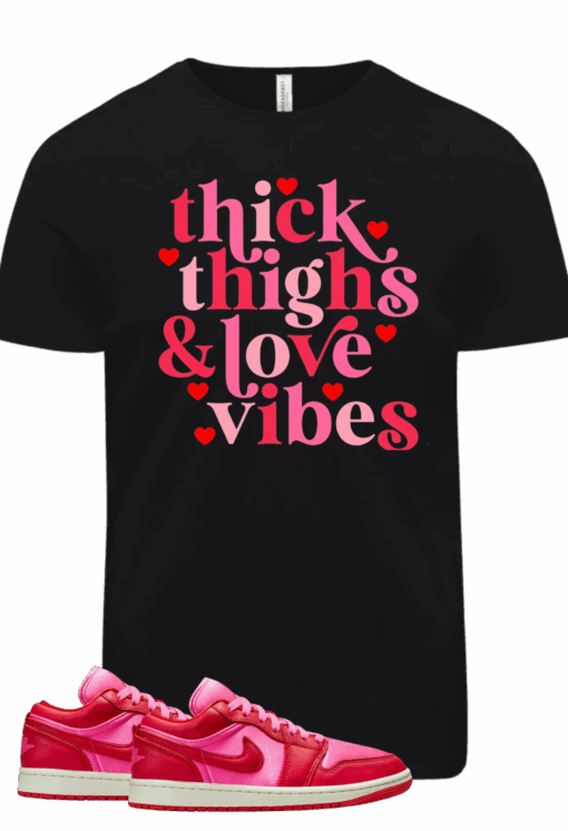 Thick Thighs, Love Vibes