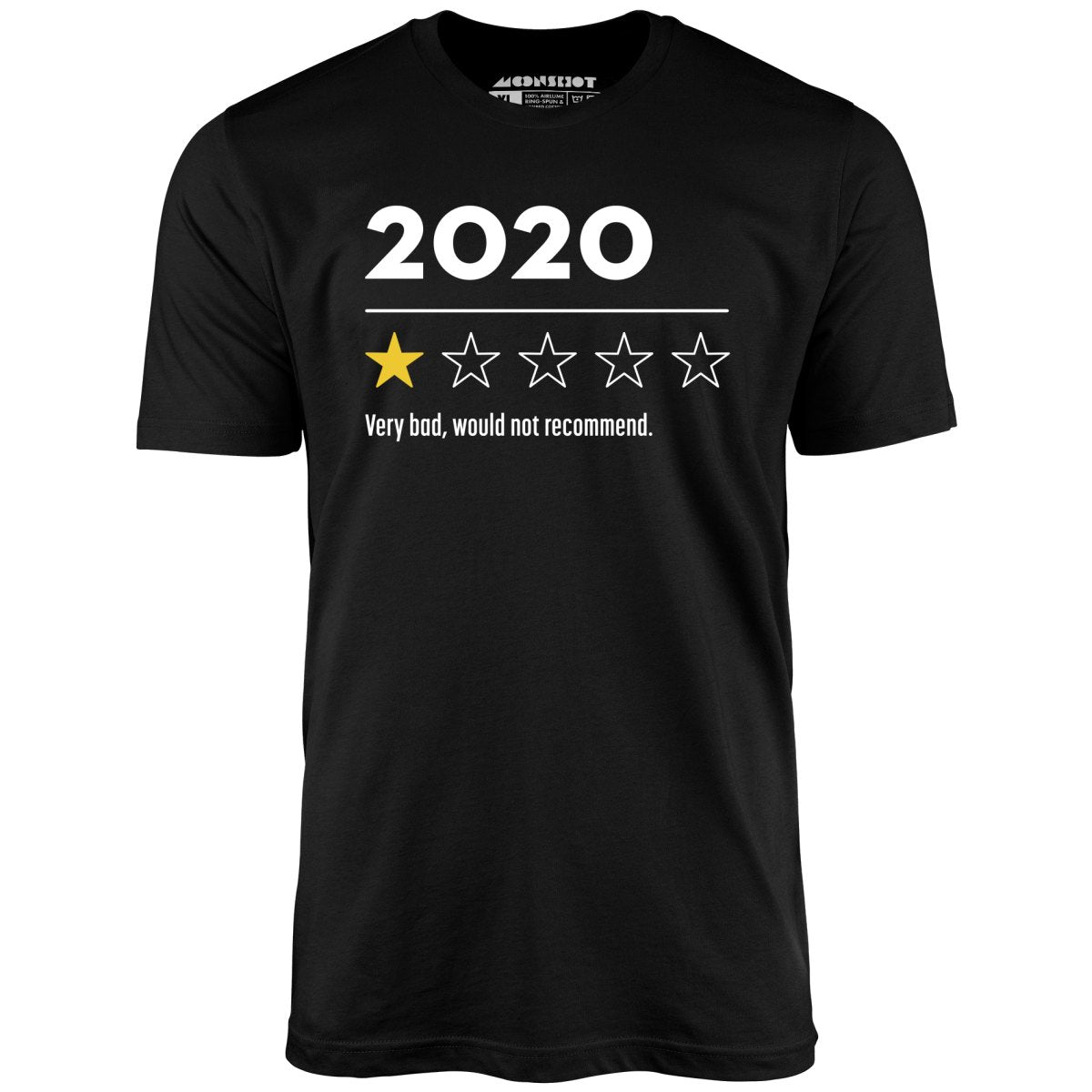 2020 Very Bad Would Not Recommend - Unisex T-Shirt 2020 Very Bad Would Not Recommend - Unisex T-Shirt