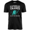 63 Earths Can Fit Inside Uranus – Unisex T-Shirt