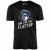 Aim For The Flattop – Unisex T-Shirt