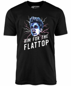 Aim For The Flattop – Unisex T-Shirt Aim For The Flattop – Unisex T-Shirt