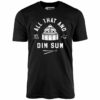 All That and Dim Sum – Unisex T-Shirt