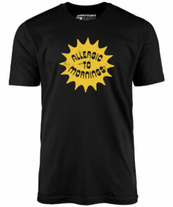 Allergic to Mornings – Unisex T-Shirt Allergic to Mornings – Unisex T-Shirt