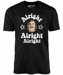 Alright Alright Alright Wooderson – Unisex T-Shirt Alright Alright Alright Wooderson – Unisex T-Shirt