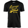 Average Joe’s Gym – Unisex T-Shirt