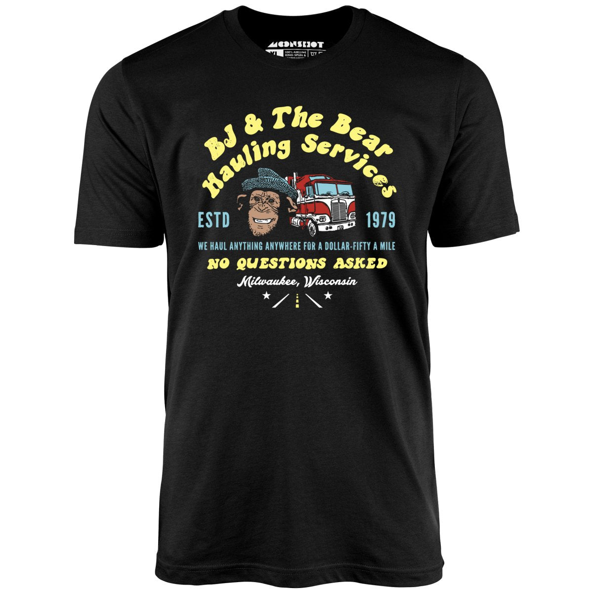 BJ & The Bear Hauling Services - Unisex T-Shirt BJ & The Bear Hauling Services - Unisex T-Shirt