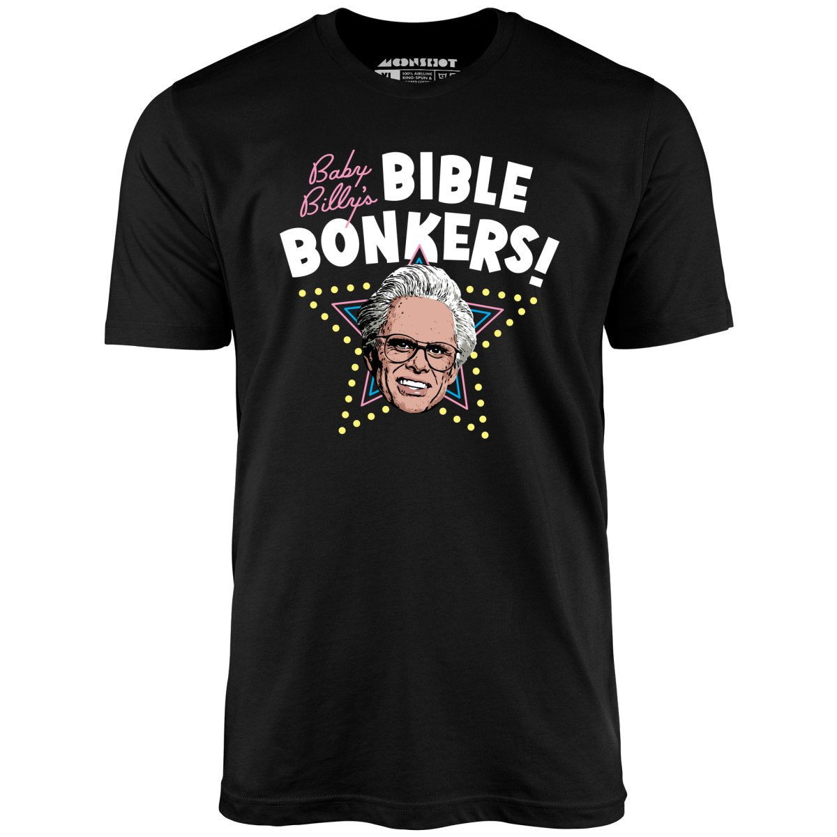 Baby Billy's Bible Bonkers - Unisex T-Shirt Baby Billy's Bible Bonkers - Unisex T-Shirt