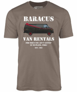 Baracus Van Rentals – Unisex T-Shirt