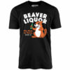Beaver Liquor – Unisex T-Shirt
