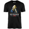 Ben Drankin’ Founding Father – Unisex T-Shirt