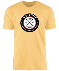 Big Chief – Yea Yea Gives You Tons of Energy – Unisex T-Shirt