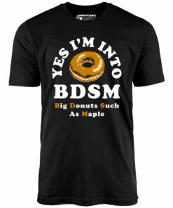 Big Donuts Such as Maple – Unisex T-Shirt Big Donuts Such as Maple – Unisex T-Shirt