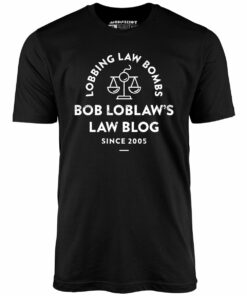 Bob Loblaw’s Law Blog – Unisex T-Shirt Bob Loblaw’s Law Blog – Unisex T-Shirt