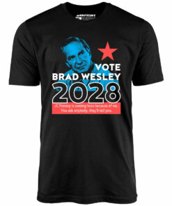 Brad Wesley 2028 – Unisex T-Shirt Brad Wesley 2028 – Unisex T-Shirt