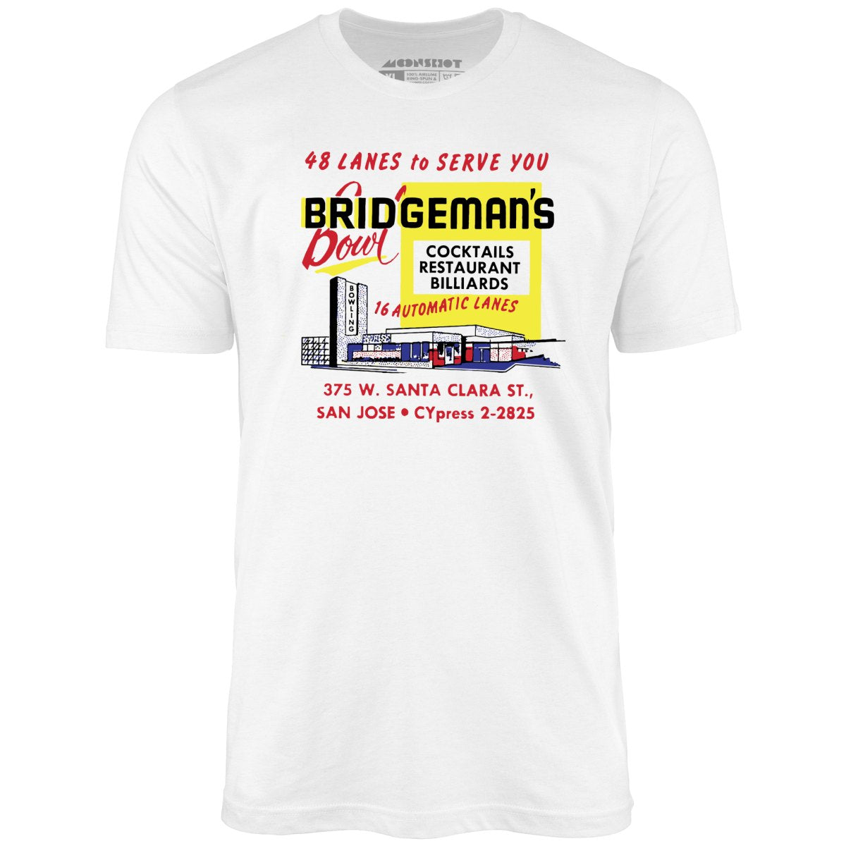 Bridgeman's Bowl - San Jose, CA - Vintage Bowling Alley - Unisex T-Shirt Bridgeman's Bowl - San Jose, CA - Vintage Bowling Alley - Unisex T-Shirt