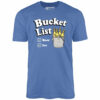 Bucket List – Unisex T-Shirt