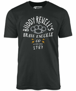 Buddy Revell’s Brass Knuckle Co. – Unisex T-Shirt