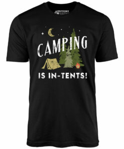 Camping is In-Tents – Unisex T-Shirt