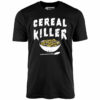 Cereal Killer – Unisex T-Shirt