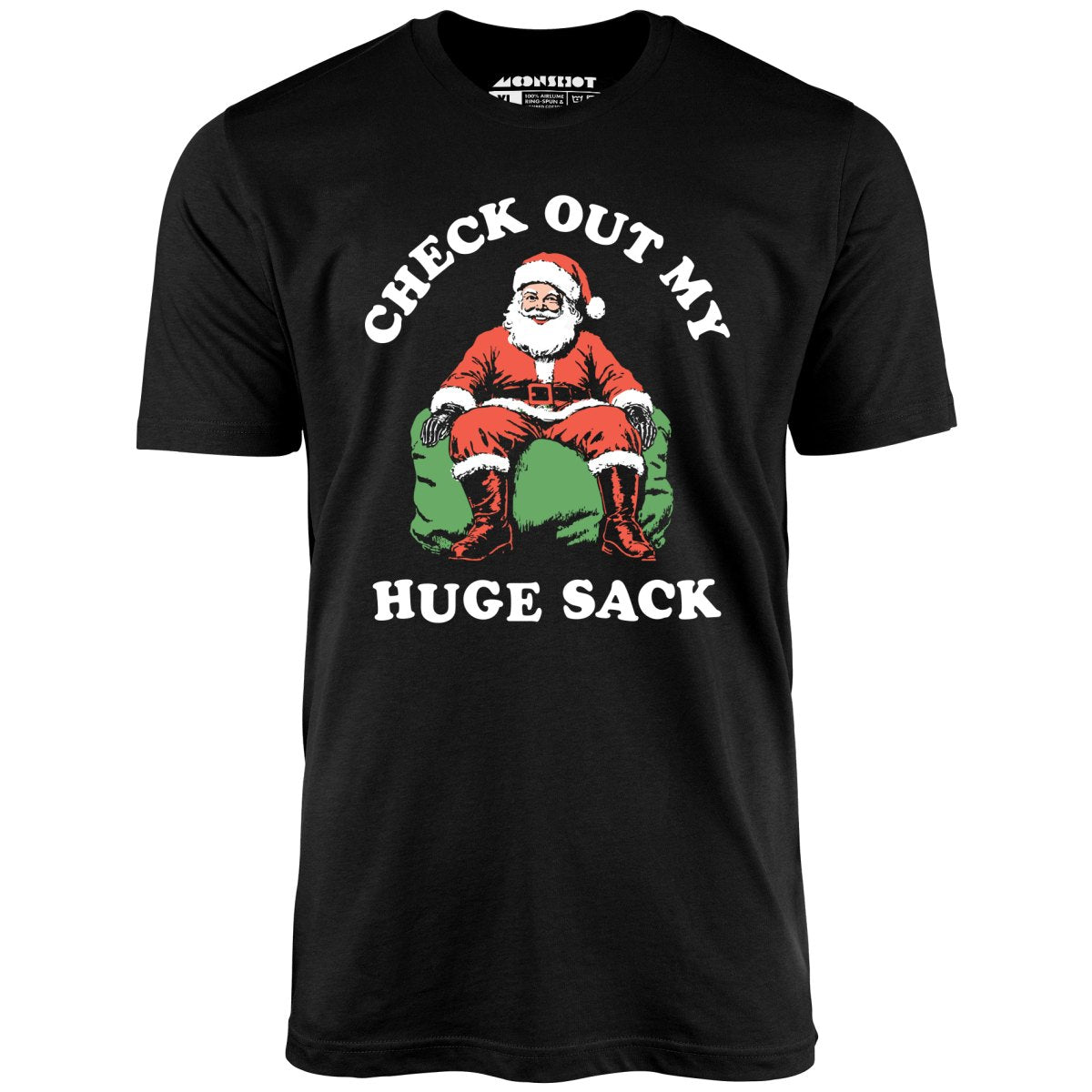 Check Out My Huge Sack - Unisex T-Shirt Check Out My Huge Sack - Unisex T-Shirt