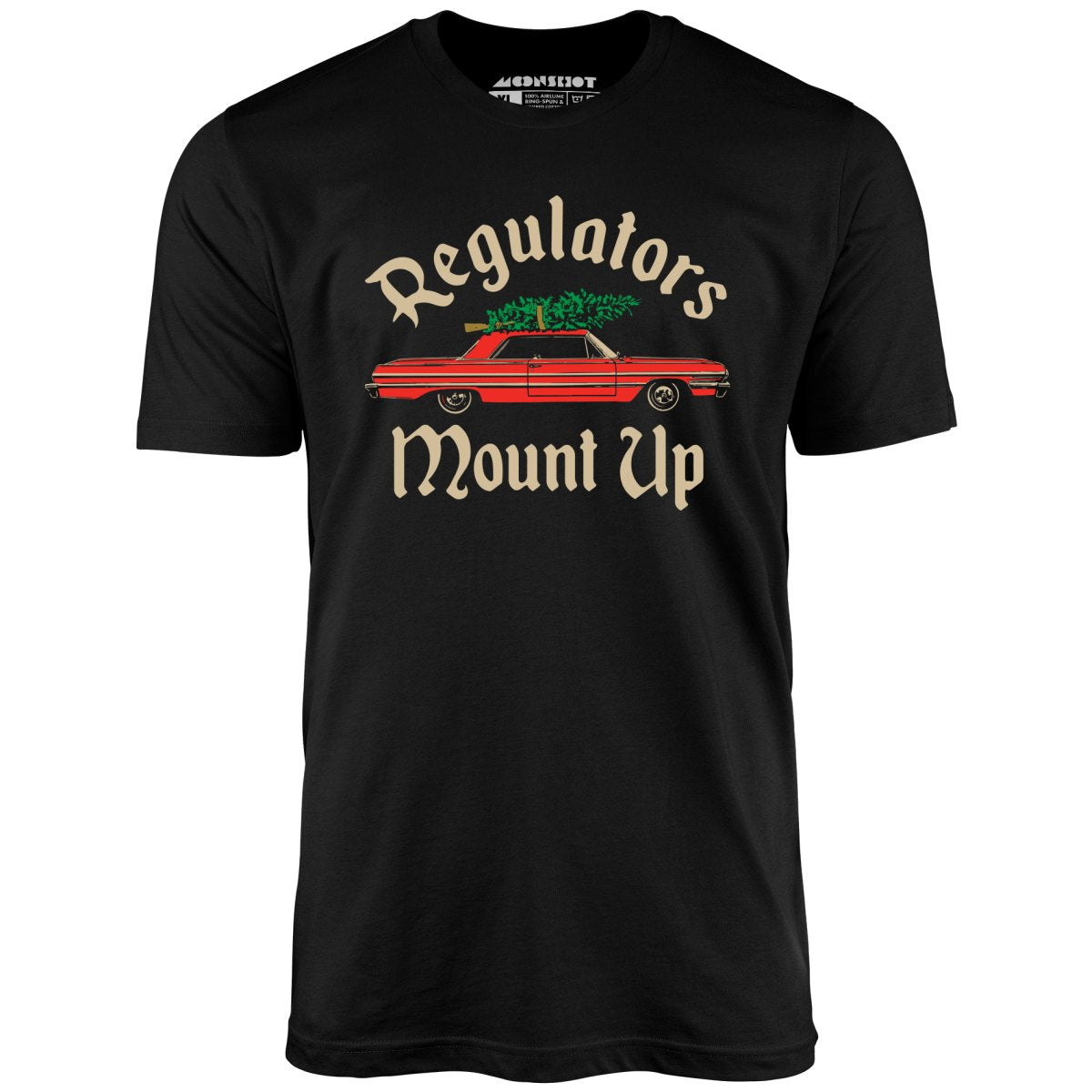 Christmas Regulators Mount Up - Unisex T-Shirt Christmas Regulators Mount Up - Unisex T-Shirt