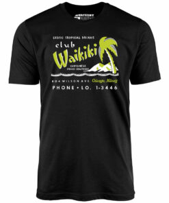 Club Waikiki – Chicago, IL – Vintage Tiki Bar – Unisex T-Shirt Club Waikiki – Chicago, IL – Vintage Tiki Bar – Unisex T-Shirt