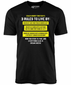 Coach Bobby Finstock’s 3 Rules to Live By – Unisex T-Shirt Coach Bobby Finstock’s 3 Rules to Live By – Unisex T-Shirt