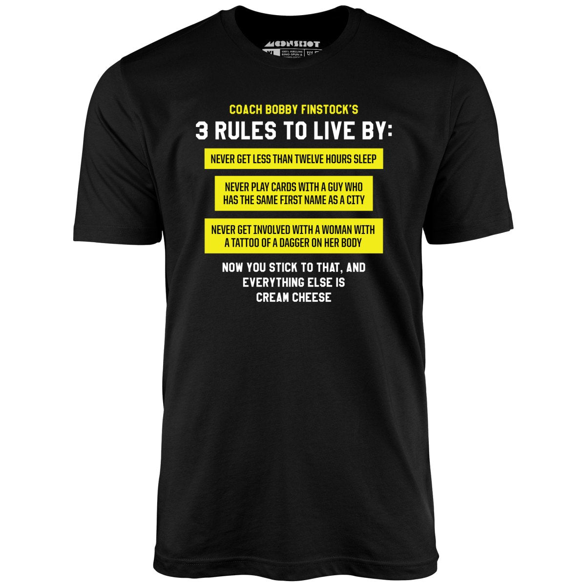 Coach Bobby Finstock's 3 Rules to Live By - Unisex T-Shirt Coach Bobby Finstock's 3 Rules to Live By - Unisex T-Shirt