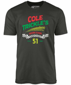 Cole Trickle’s Driving School – Unisex T-Shirt Cole Trickle’s Driving School – Unisex T-Shirt