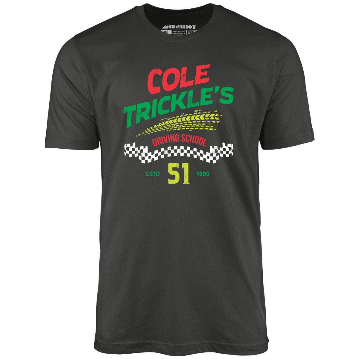 Cole Trickle's Driving School - Unisex T-Shirt Cole Trickle's Driving School - Unisex T-Shirt