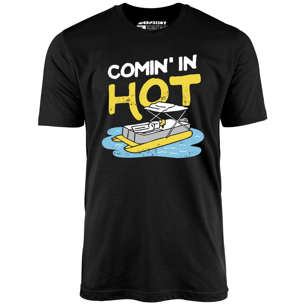 Comin' in Hot - Unisex T-Shirt Comin' in Hot - Unisex T-Shirt