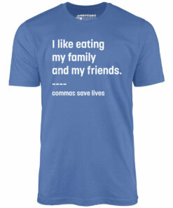 Commas Save Lives – Unisex T-Shirt