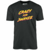Crazy for Swayze – Unisex T-Shirt