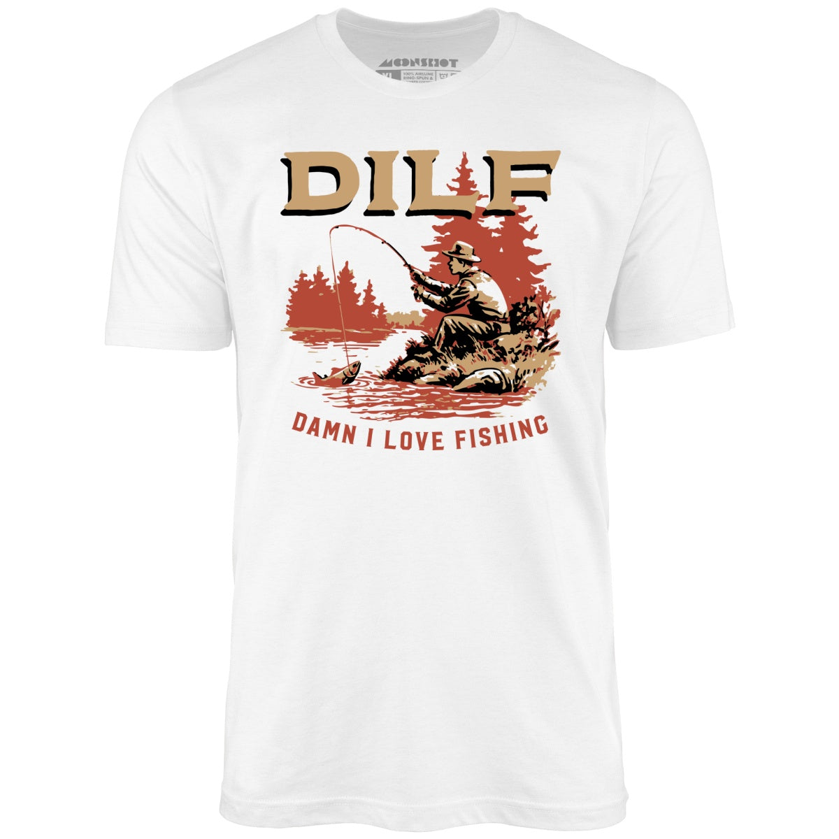 DILF Damn I Love Fishing - Unisex T-Shirt DILF Damn I Love Fishing - Unisex T-Shirt