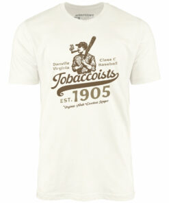 Danville Tobaccoists – Virginia – Vintage Defunct Baseball Teams – Unisex T-Shirt