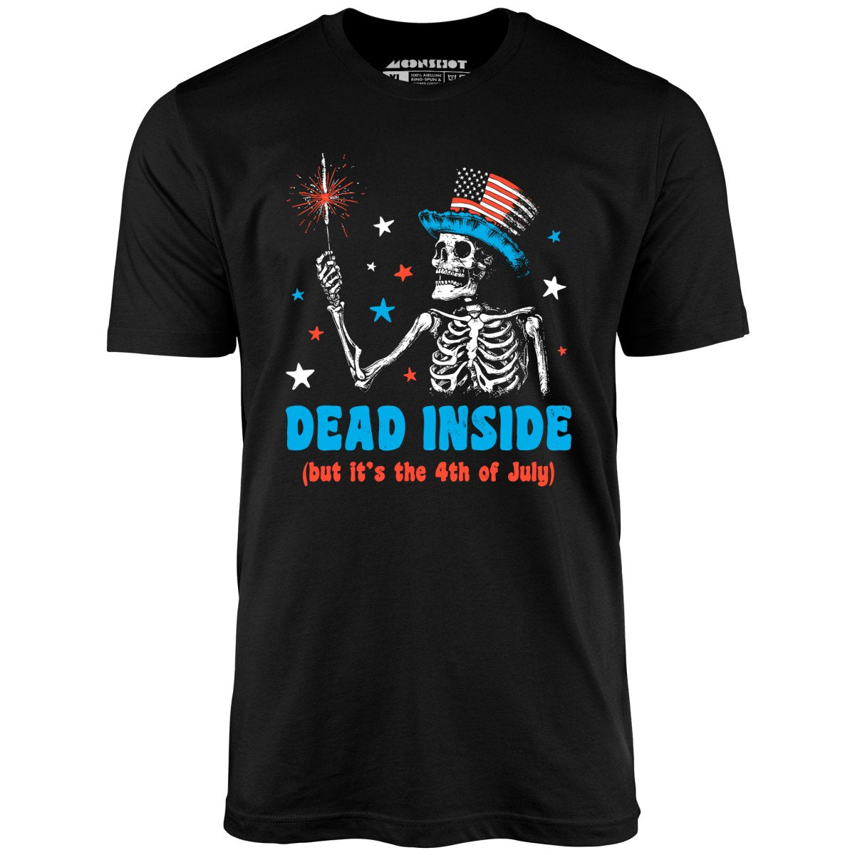 Dead Inside But It's the 4th - Unisex T-Shirt Dead Inside But It's the 4th - Unisex T-Shirt