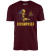 Decomposer – Unisex T-Shirt