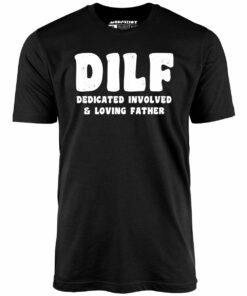 Dedicated Involved Loving Father – Unisex T-Shirt
