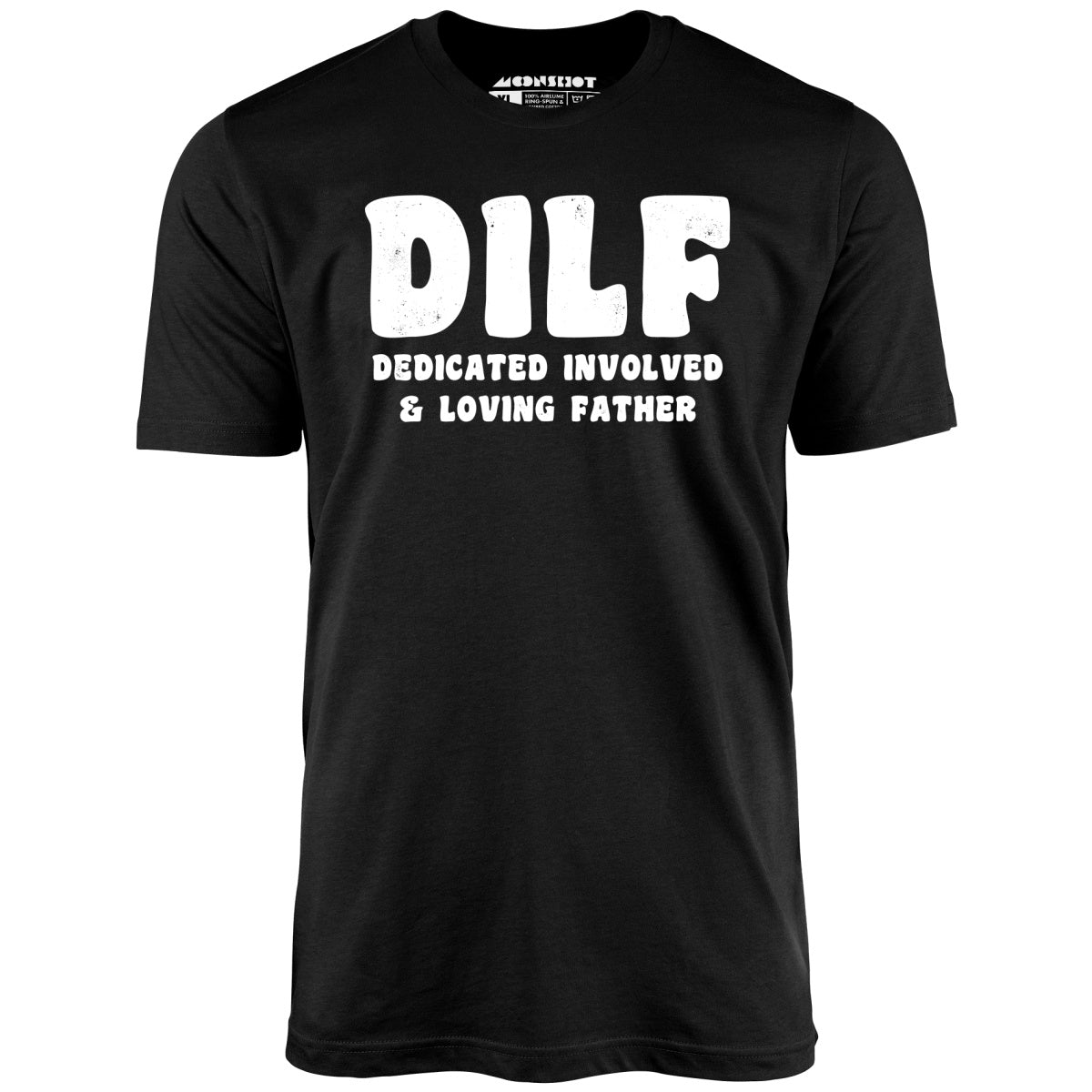 Dedicated Involved Loving Father - Unisex T-Shirt Dedicated Involved Loving Father - Unisex T-Shirt