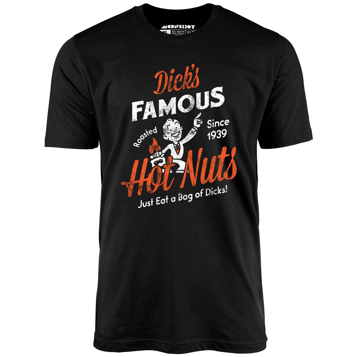 Dick's Famous Hot Nuts - Unisex T-Shirt Dick's Famous Hot Nuts - Unisex T-Shirt