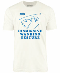 Dismissive Wanking Gesture – Unisex T-Shirt