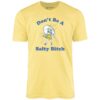 Don’t Be a Salty Bitch – Unisex T-Shirt