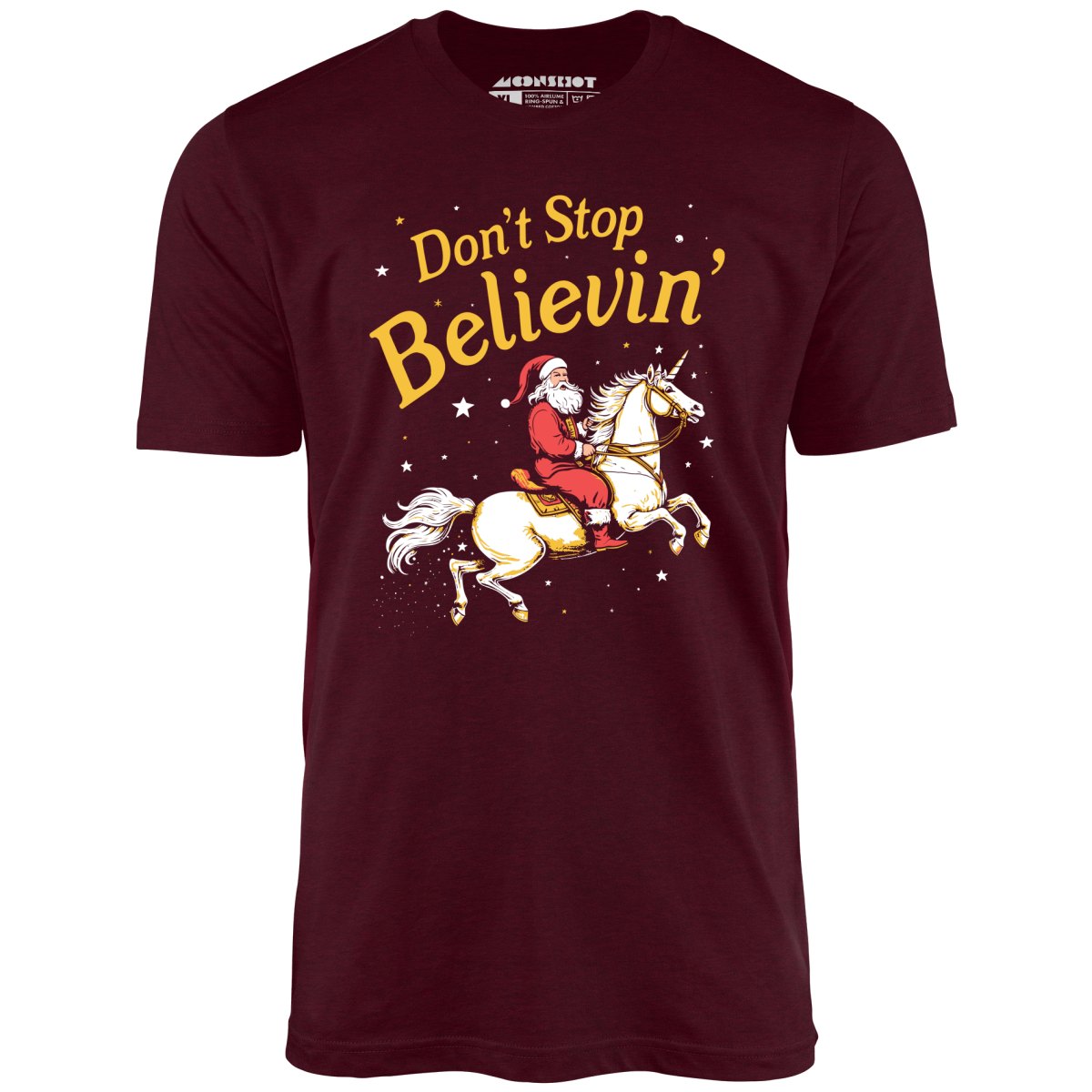 Don't Stop Believin' Santa Unicorn - Unisex T-Shirt Don't Stop Believin' Santa Unicorn - Unisex T-Shirt