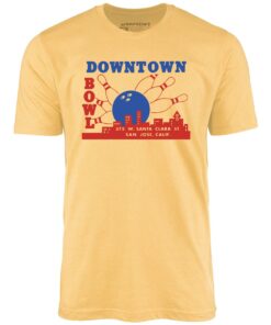 Downtown Bowl – San Jose, CA – Vintage Bowling Alley – Unisex T-Shirt