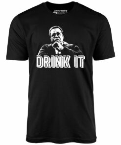 Drink It! – Unisex T-Shirt