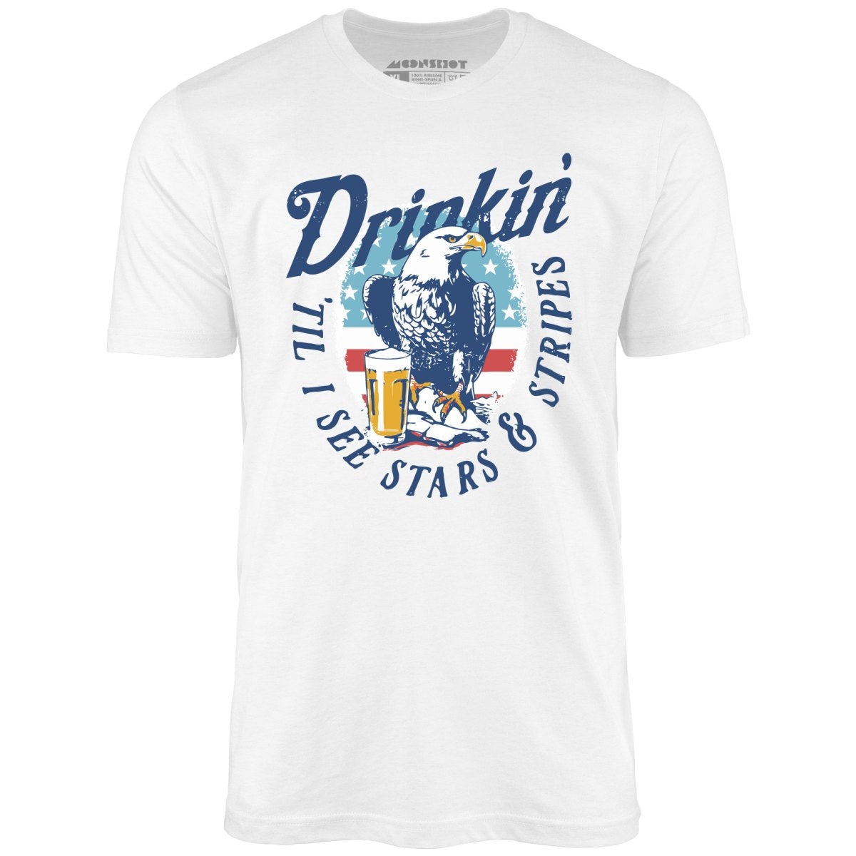 Drinkin' 'Til I See Stars & Stripes - Unisex T-Shirt Drinkin' 'Til I See Stars & Stripes - Unisex T-Shirt